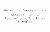 Geometric Constructions October - Ch. 3 Part of Unit 2 – Lines & Angles.