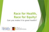 Race for Health, Race for Equity! Can you make it to good health?