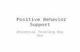 Positive Behavior Support Universal Training Day One.