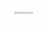 Shakespeare. Shakespeare’s Sentence Structure & Language What makes Shakespeare’s language difficult to understand? Shakespeare often uses different syntactical.