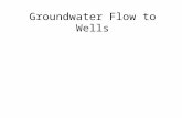 Groundwater Flow to Wells. I. Overview A. Water well uses 1. Extraction 2. Injection.