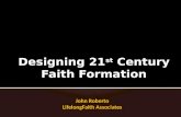 John Roberto LifelongFaith Associates. ... engaging everyone in faith formation – all ages & generations... connecting all generations in the faith.