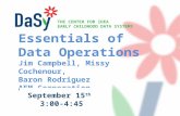 THE CENTER FOR IDEA EARLY CHILDHOOD DATA SYSTEMS Essentials of Data Operations Jim Campbell, Missy Cochenour, Baron Rodriguez AEM Corporation September.