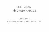 CEE 262A H YDRODYNAMICS Lecture 7 Conservation Laws Part III.