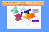 Russia Ottoman Major European Powers in early 19th century Austria France Britain Prussia.