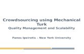 Crowdsourcing using Mechanical Turk Quality Management and Scalability Panos Ipeirotis – New York University.