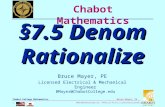 BMayer@ChabotCollege.edu MTH55_Lec-44_sec_7-5_Rationalize_Denoms.ppt 1 Bruce Mayer, PE Chabot College Mathematics Bruce Mayer, PE Licensed Electrical &