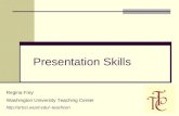 Presentation Skills Regina Frey Washington University Teaching Center teachcen.