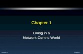 CCNA1-1 Chapter 1 Living in a Network-Centric World.