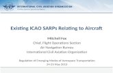 Page 1 Existing ICAO SARPs Relating to Aircraft Mitchell Fox Chief, Flight Operations Section Air Navigation Bureau International Civil Aviation Organization.