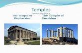 Temples by Gkougkoutsi Maria The Temple of Hephaestus The Temple of Poseidon.