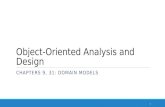 Object-Oriented Analysis and Design CHAPTERS 9, 31: DOMAIN MODELS 1.