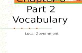 Chapter 6 Part 2 Vocabulary Local Government. land and permanent structures on the land real property.