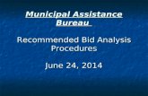 Municipal Assistance Bureau Recommended Bid Analysis Procedures June 24, 2014.