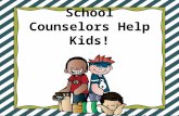 School Counselors Help Kids! © thehelpfulcounselor.com.