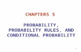 1 CHAPTERS 5 PROBABILITY, PROBABILITY RULES, AND CONDITIONAL PROBABILITY.