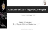 Overview of ASCR “Big PanDA” Project Alexei Klimentov Brookhaven National Laboratory September 4, 2013, Arlington, TX PanDA Workshop @ UTA.