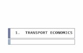 1. TRANSPORT ECONOMICS. 1.1. Organization Course  Transportation Economics explores the efficient use of society’s scarce resources for the movement.