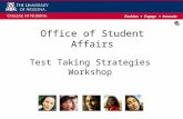Office of Student Affairs Test Taking Strategies Workshop.