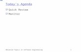 Today’s Agenda  Quick Review  Monitor Advanced Topics in Software Engineering 1.