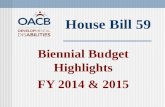 House Bill 59 Biennial Budget Highlights FY 2014 & 2015.