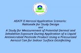 11 AEATF II Aerosol Application Scenario: Rationale for Study Design and A Study for Measurement of Potential Dermal and Inhalation Exposure During Application.