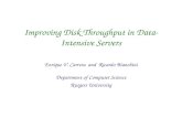 Improving Disk Throughput in Data-Intensive Servers Enrique V. Carrera and Ricardo Bianchini Department of Computer Science Rutgers University.