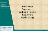 8/7/02 Dane County Vandewalle & Associates Strand Associates William O’Connor Roadway Concept Select Link Traffic Modeling August 7, 2002.