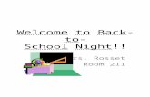 Welcome to Back-to- School Night!! Mrs. Rosset Room 211.