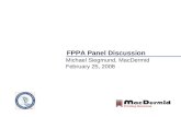 FPPA Panel Discussion Michael Siegmund, MacDermid February 25, 2008.