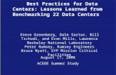 Best Practices for Data Centers: Lessons Learned from Benchmarking 22 Data Centers Steve Greenberg, Dale Sartor, Bill Tschudi, and Evan Mills, Lawrence.