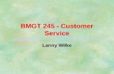 BMGT 245 - Customer Service Lanny Wilke. Next…. §Imperative 5 - Train and Support §and §Imperative 6 - Involve and Empower §and §if we’re still awake,