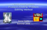 Needs Assessment: Problem-Finding, Problem Solving Method Anna Davis Summer 2009.