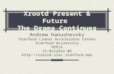 Xrootd Present & Future The Drama Continues Andrew Hanushevsky Stanford Linear Accelerator Center Stanford University HEPiX 13-October-05 .
