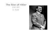 The Rise of Hitler CHC 2DI S. Todd. Childhood Born on 20 April 1889 in Austria-Hungary to Alois Hitler and Klara Pölzl Many of his siblings died in infancy.