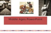Middle Ages PowerPoint. Middle Ages – approx. 476—1500 C.E. – the time after the Classical Age of ancient Greece and Rome and before the Renaissance Less.