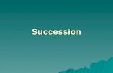 Succession. Ecological Succession  Is studied by ecologist.  An ecologist is a scientist that studies the interactions among organisms and their environment.