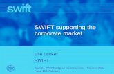 Slide 1 Journée SWIFTNet pour les entreprises - Reuters Utsit, Paris, 11th February SWIFT supporting the corporate market Elie Lasker SWIFT.