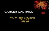 CANCER GASTRICO Prof. Dr. Pedro C. Ruiz Díaz H.C.I.P.S. 05/11/10.