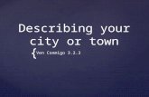 { Describing your city or town Ven Conmigo 3.2.3.