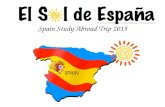 Spain Study Abroad Trip 2015. Our trip begins in Madrid, the capital of Spain.