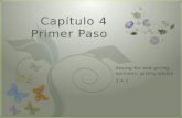 7 Capítulo 4 Primer Paso. Asking for and giving opinions.