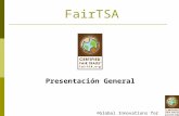 FairTSA Presentación General ©Global Innovations for Fair Trade.