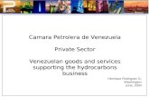 Http:// Camara Petrolera de Venezuela Private Sector Venezuelan goods and services supporting the hydrocarbons business Camara Petrolera.