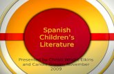 Spanish Children’s Literature Presented by Christi Wright Elkins and Candis Grover, November 2009.