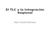 El TLC y la Integración Regional Alan Fairlie Reinoso.