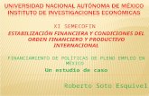 XI SEMECOFIN ESTABILIZACIÓN FINANCIERA Y CONDICIONES DEL ORDEN FINANCIERO Y PRODUCTIVO INTERNACIONAL FINANCIAMIENTO DE POLÍTICAS DE PLENO EMPLEO EN MÉXICO.