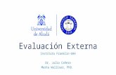 Evaluación Externa Instituto Franklin-UAH Dr. Julio Cañero Marta Walliser, PhD.