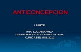 ANTICONCEPCION I PARTE DRA. LUCIANA AVILA RESIDENCIA DE TOCOGINECOLOGIA CLINICA DEL SOL 2010.