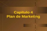 Capítulo 4 Plan de Marketing Capítulo 4 Plan de Marketing.